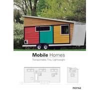 MOBILE HOMES. Transportable, Tiny, Lightweight (SIN COLECCION)