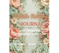 Mobile Notary Record Book: Professional Journal for Notary Publics and Signing Agents: Record 200 Notarial Acts with Two Entries Per Page, Witness ... Notary Fee Tracking, and Privacy Guard