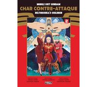 Mobile Suit Gundam - Char contre-attaque - Beltorchika's Children - Tome 2