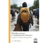 Mobilità umana e cambiamenti climatici. Un approccio ecologico alle migrazioni (Sociologica)