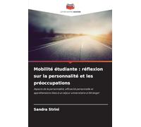 Mobilité étudiante : réflexion sur la personnalité et les préoccupations: Aspects de la personnalité, efficacité personnelle et appréhensions liées à un séjour universitaire à l'étranger