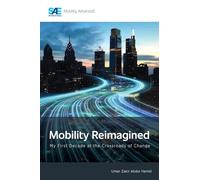 Mobility Reimagined: My First Decade at the Crossroads of Change