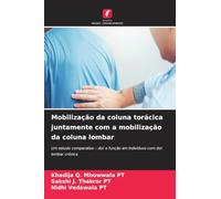 Mobilização da coluna torácica juntamente com a mobilização da coluna lombar: Um estudo comparativo - dor e função em indivíduos com dor lombar crônica