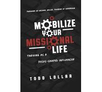 Mobilize Your Missional Life: Thriving as a Jesus-Shaped Influencer