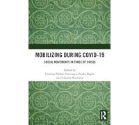 Mobilizing during COVID-19: Social Movements in Times of Crisis