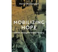 Mobilizing Hope: Climate Change and Global Poverty
