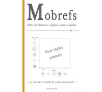 Mobrefs pour stylos pressés: Le carnet à remplir de petits mots brefs