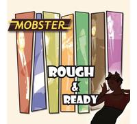 Mobster - Rough & Ready [Import]