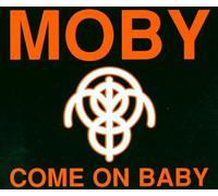 Moby - Come on Baby [Import]