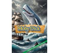 Moby Dick: Adapted for children under 10 years old (Epic Reads for 10-Year-Olds)