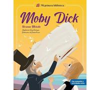 Moby Dick: Con juegos y actividades extra | Los grandes clásicos de la historia de la literatura, convertidos en preciosos cuentos para niños y niñas | Para primeros lectores. (Mi Primera Biblioteca)