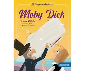 Moby Dick: Con juegos y actividades extra | Los grandes clásicos de la historia de la literatura, convertidos en preciosos cuentos para niños y niñas | Para primeros lectores. (Mi Primera Biblioteca)