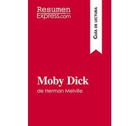 Moby Dick de Herman Melville (Guía de lectura): Resumen y análisis completo