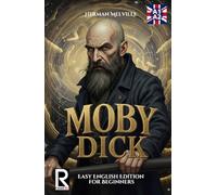 Moby Dick Easy English Edition for Beginners. A1-A2: Learn English through Classic Stories - Graded Reader Level A1-A2