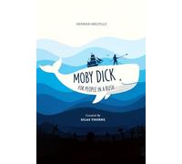 Moby-Dick for People in a Rush: Obsession. Revenge. The Ultimate Hunt-The Complete Classic, Distilled.