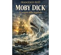 MOBY DICK - L'ORIGINE DELLA LEGGENDA