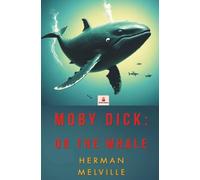 Moby Dick: or The Whale
