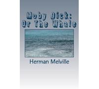 Moby Dick: Or The Whale