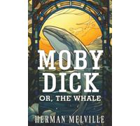 Moby Dick: or, The Whale