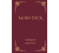 Moby-Dick: or The Whale
