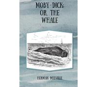 Moby-Dick or, The Whale