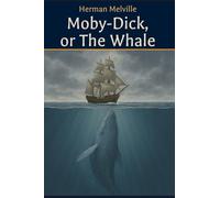 Moby-Dick, or The Whale