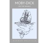Moby Dick; Or, The Whale