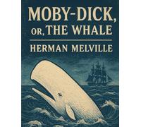Moby-Dick; or, The Whale