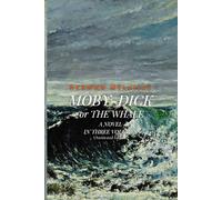 MOBY-DICK; or THE WHALE: A NOVEL IN THREE VOLUMES (Annotated Edition)