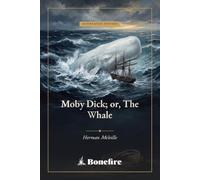 Moby Dick; or, The Whale (Annotated)