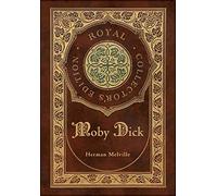 Moby Dick (Royal Collector’s Edition) (Case Laminate Hardcover with Jacket)