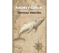 Moby Dick: The Classic Sea Adventure (Annotated)