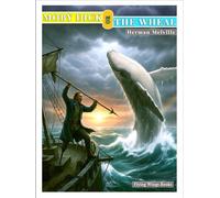 Moby-Dick: The Ultimate Classic Sea Adventure: Herman Melville’s Proven Classic of Whaling, Revenge, and Adventure