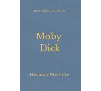 Moby Dick: Whaling Voyage Of Obsession And Fate (Annotated)