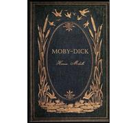 Moby Dick: With original illustrations - annotated