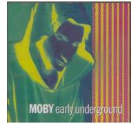 Moby - Early Underground