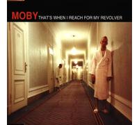 Moby - That's When I Reach for My Rev [Import]