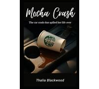 Mocha Crash: The car crash that spilled her life over