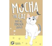 Mocha the Cat and His Forever Family Vol. 1 (Mocha the Cat's Forever Family)