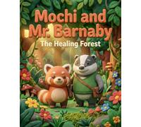 Mochi and the Healing Forest (The Adventures of Mochi)