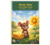 Mochi, Daisy And The Golden Cheese