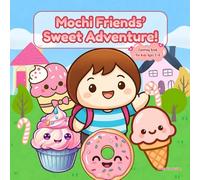 Mochi Friends' Sweet Adventure! Adorable Coloring Book for Toddlers, Preschoolers & Kids: 40+ Simple & Cute Pages for Ages 2-4 & 4-6 | Single-Sided ... to Boost Fine Motor Skills & Creativity