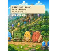 Mochi Math Quest: The Lost Crystal Trail (Mochi Learning Adventures)
