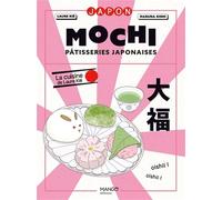 Mochi, pâtisseries japonaises: La cuisine de Laure Kié (Le Japon de Laure Kié)