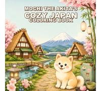 Mochi the Akita's Cozy Japan Coloring Book