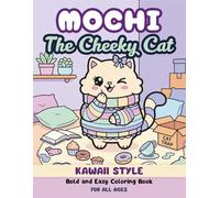 Mochi the Cheeky Cat - Cozy Kawaii Coloring Book: Bold and Easy Coloring Book for Adults and Teens | Cute and Cozy Scenes of a Playful Cat for ... Relief (Cozy Kawaii World - Coloring Books)