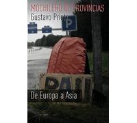 Mochilero de provincias: De Europa a Asia: Volume 2
