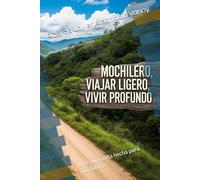 Mochilero viajar ligero, vivir profundo: Una guía corta hecha para mochileros