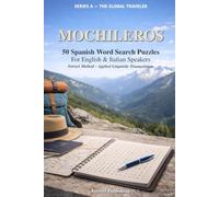 Mochileros: 50 Spanish Word Search Puzzles for English and Italian Speakers - Ferreri Method, Applied Linguistic Triangulation (The Global Traveler Series)