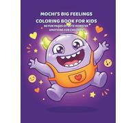 Mochi's Big Feelings Coloring Book for Kids: 80 Fun Pages of Cute Monster Emotions for Children Ages 3-8 | Easy to Detailed Activities for Toddlers and Preschoolers